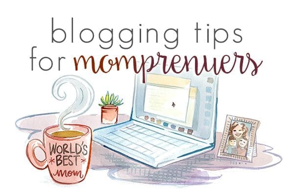 Blogging Tips for Momprenuers | Rochester MN Moms Blog