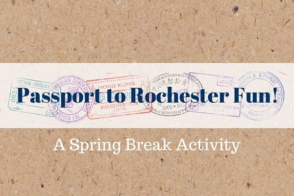 Passport to Rochester Fun - Spring Break Activity | Rochester MN Moms Blog