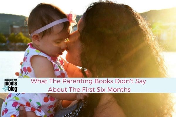 six month old babies, ages and stages of child development, what parenting looks like in the first six months, what parenting books don't tell us