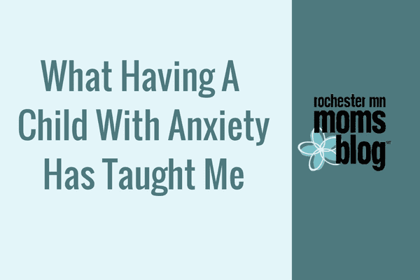 anxiety, my kid has anxiety, child with anxiety, 