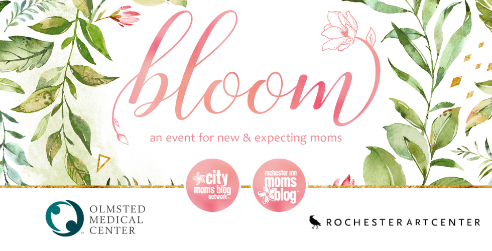 Bloom: An Event for New and Expecting Moms  | Rochester MN Moms Blog