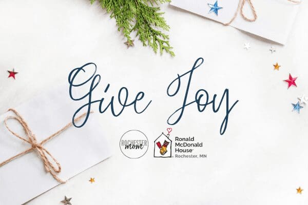 Give Joy - Ronald McDonald House | Rochester Mom