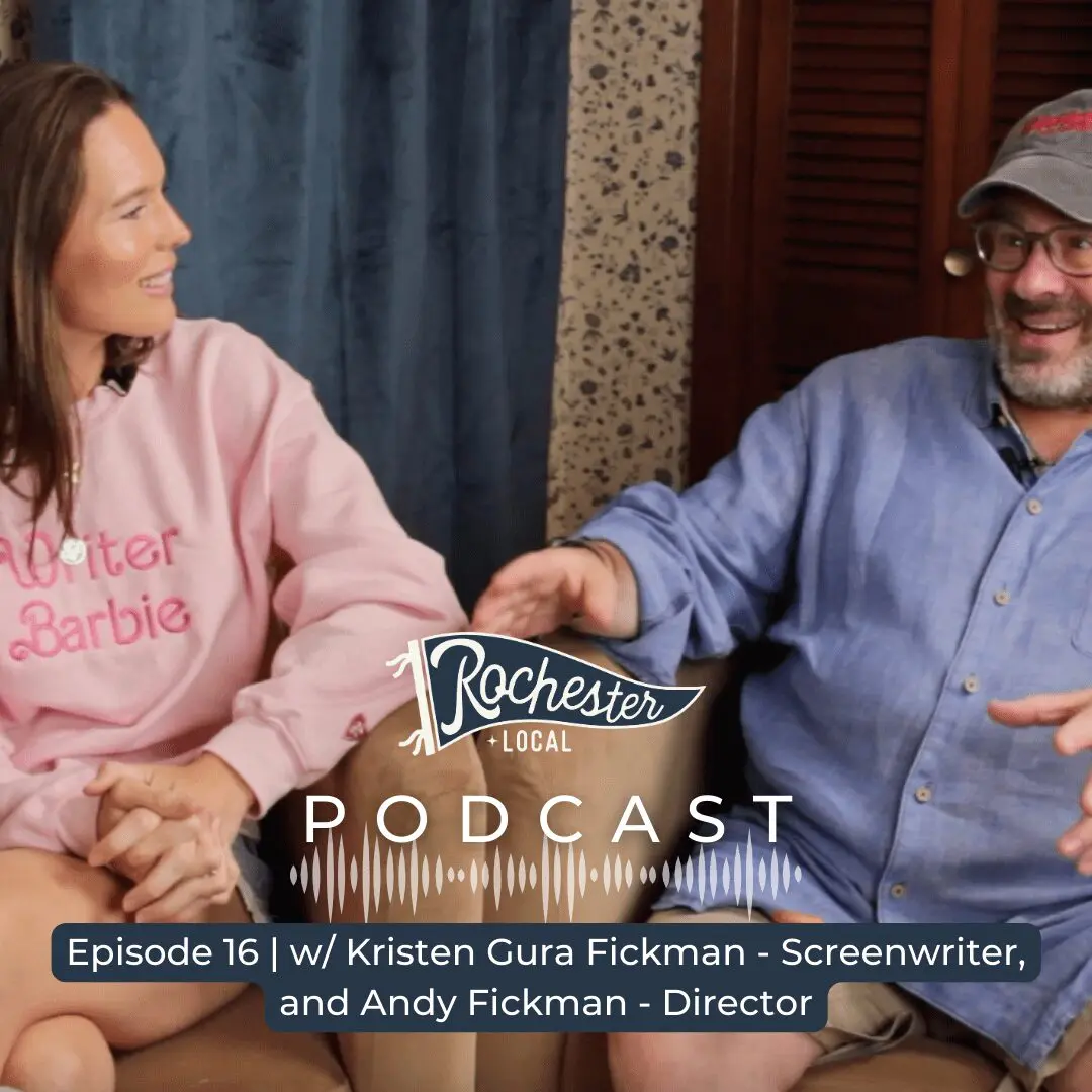 Kristen Fickman and Andy Fickman - The Rochester Local Podcast