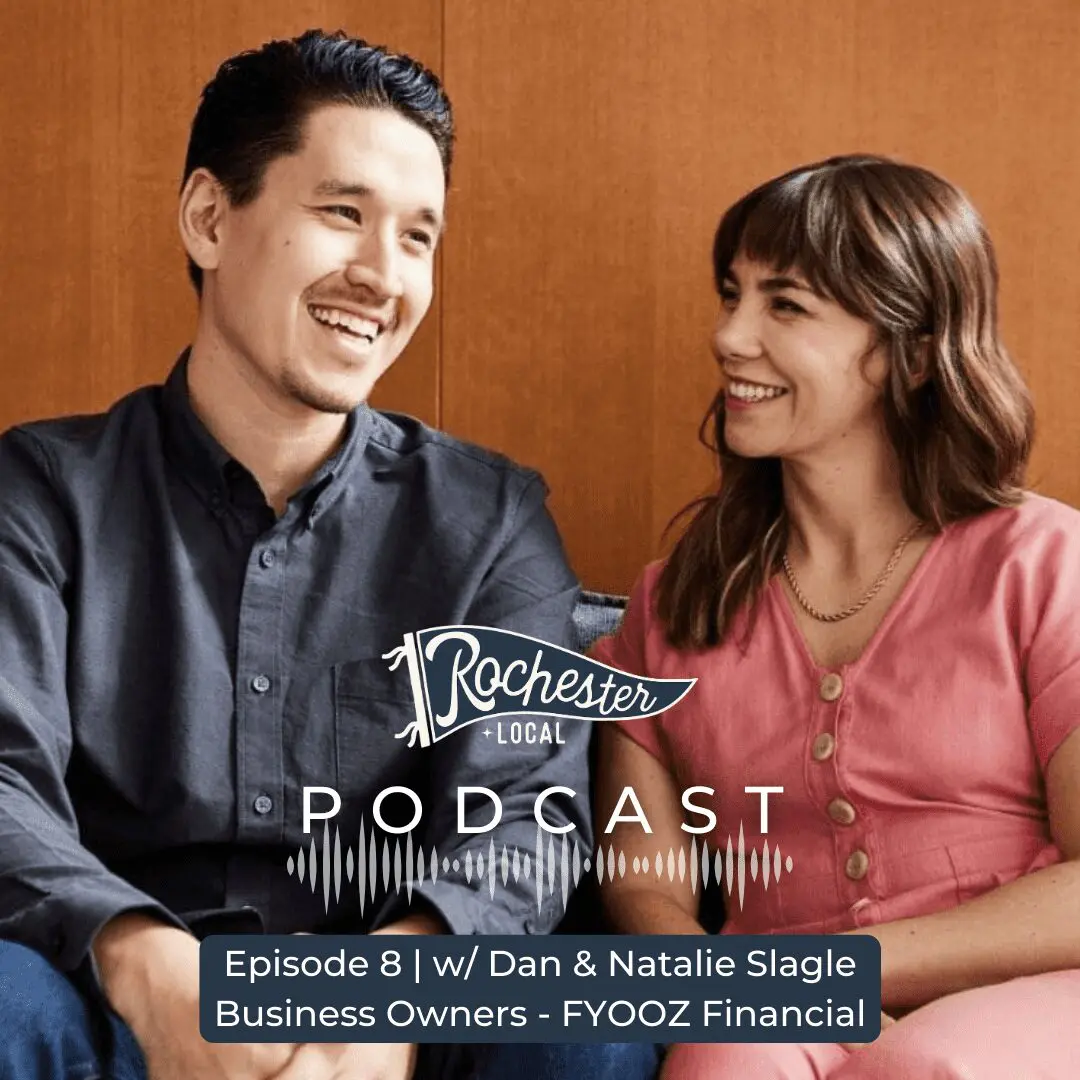 Dan & Natalie Slagle - The Rochester Local Podcast